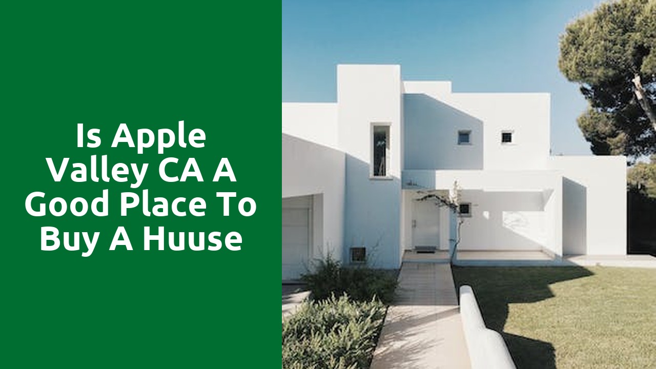 Is Apple Valley CA A Good Place To Buy A Huuse