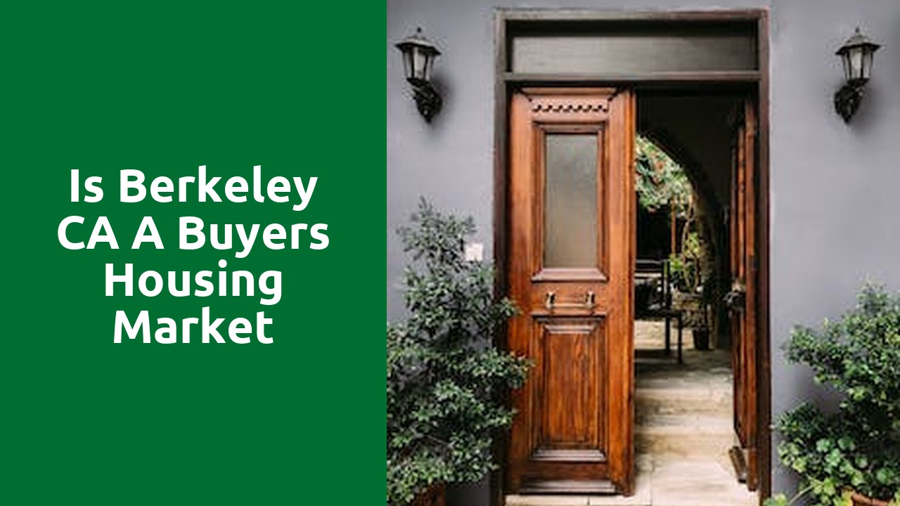 Is Berkeley CA A Buyers Housing Market