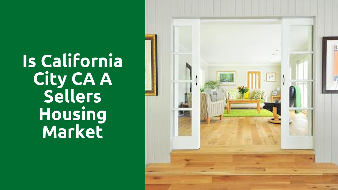 Is California City CA A Sellers Housing Market