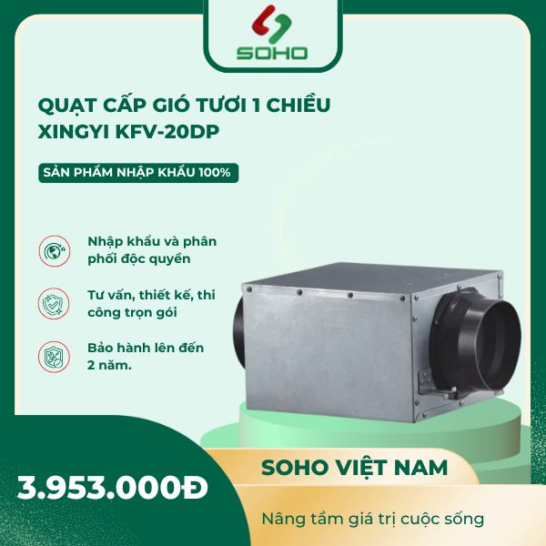 Quạt cấp gió tươi 1 chiều XINGYI KFV-20DP