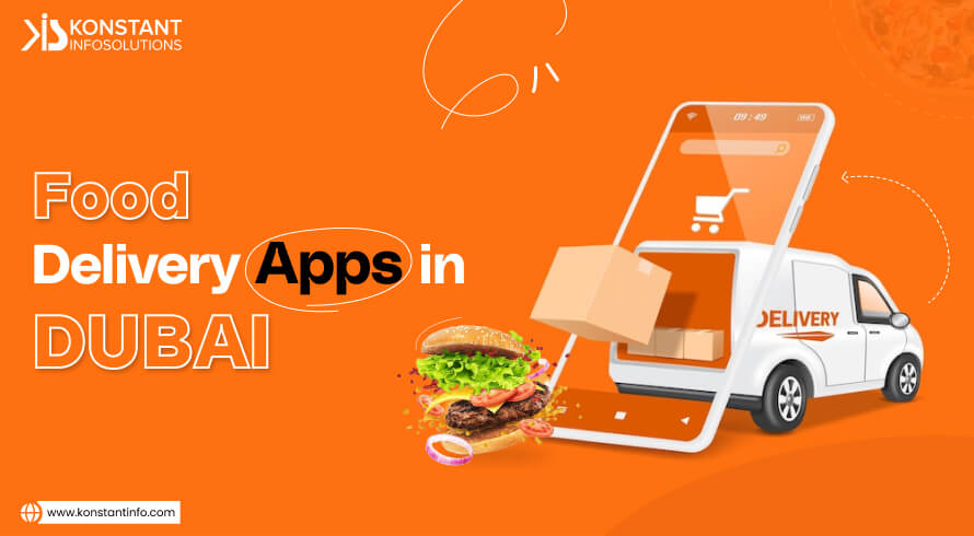 Top Food Delivery Apps in Dubai for 2024 - Konstantinfo