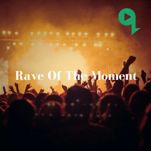 Rave Of The Moment