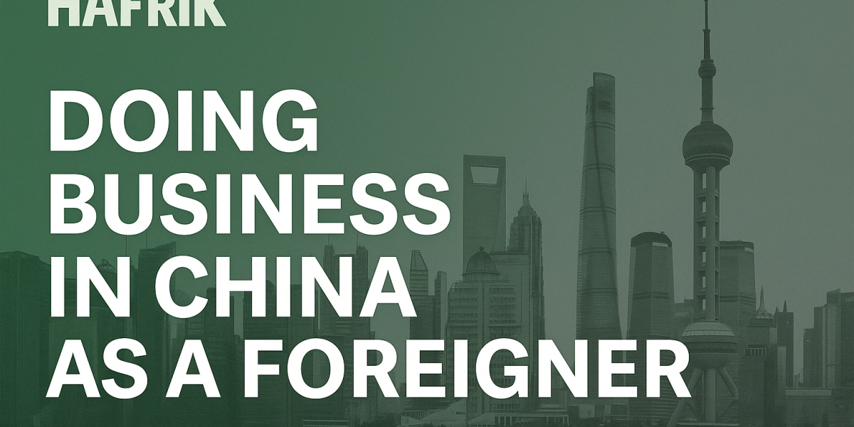 Doing Business in China as a Foreigner