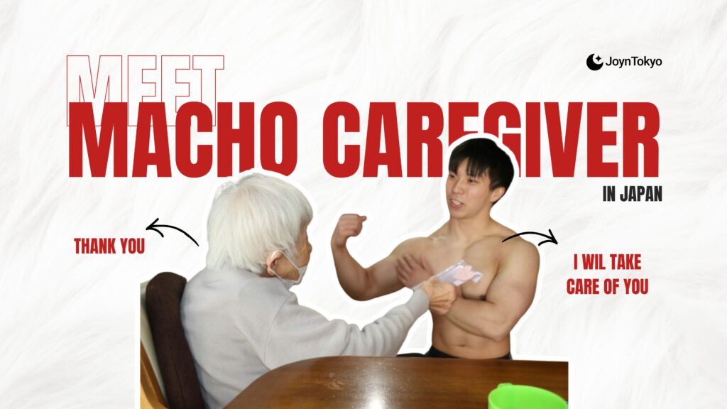 MACHO CAREGIVER IN JAPAN
