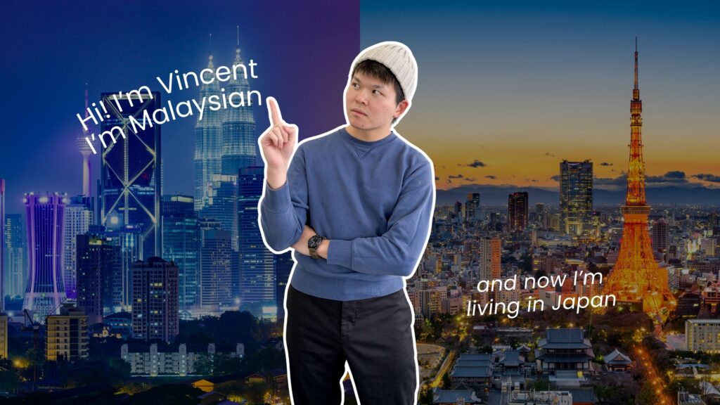 Moved from Malaysia to Tokyo - vincent background