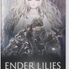 ENDER LILIES： Quietus of the Knights ニンテンドースイッチソフト