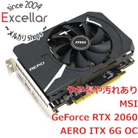 [bn:2] MSI製グラボ GeForce RTX 2060 AERO ITX 6G OC PCIExp 6GB