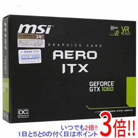 【1日と5.0のつく日、18日はポイント3倍！】【中古】MSI製グラボ GTX 1060 AERO ITX 6G OC PCIExp 6GB 元箱あり