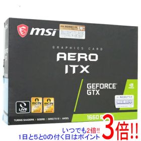 【1日と5.0のつく日、18日はポイント3倍！】【中古】MSI製グラボ GeForce GTX 1660 SUPER AERO ITX PCIExp 6GB 元箱あり