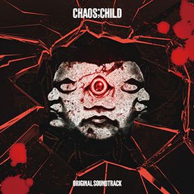 CD TVアニメ「CHAOS;CHILD」サウンドトラック