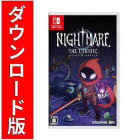 [Switch] Nightmare：The Lunatic （ダウンロード版）※480ポイントまでご利用可