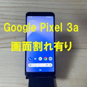 Google Pixel 3a ジャンク品 画面割れ スマホ本体
