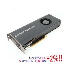 【中古】ZOTAC GeForce GTX 1080 Ti Blower ZT-P10810B-10P PCIExp 11GB