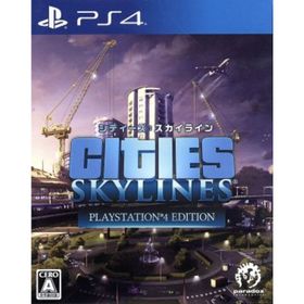 シティーズ：スカイライン ＰｌａｙＳｔａｔｉｏｎ４ Ｅｄｉｔｉｏｎ／ＰＳ４(家庭用ゲームソフト)