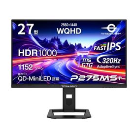 Titan Army PCモニター・液晶ディスプレイ P275MS+ [27インチ ブラック]