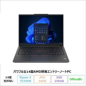 【GW限定 ポイントUP＆クーポン でお得】 Lenovo ThinkPad E14 Gen 6 ノートパソコン 21M3CTO1WW Windows11 Pro Ryzen 5 7535HS メモリ16GB SSD256GB 14インチ 再生品Aランク
