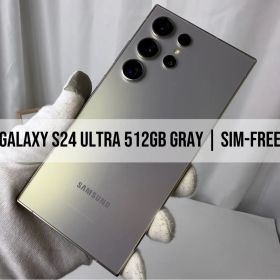 Galaxy S24 Ultra 512GB グレー｜SIMフリー