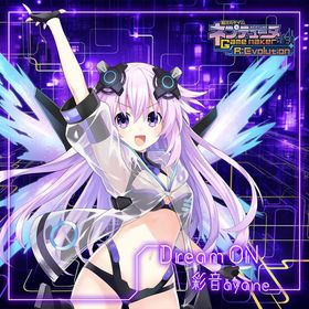CD 彩音 / Dream ON (ゲーム「超次元ゲイム ネプテューヌ GameMaker R：Evolution」オープニングテーマ)