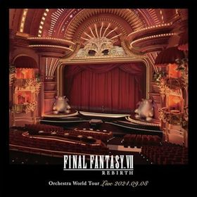 CD/ゲーム・ミュージック/FINAL FANTASY VII REBIRTH Orchestra World Tour LIVE 2024.09.08
