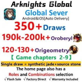 アークナイツ Global 350-370 lucky draws | 190K+ -200K+Orundum | 120-130 Originiums | Game chapters 2-9|Automatic delivery✅