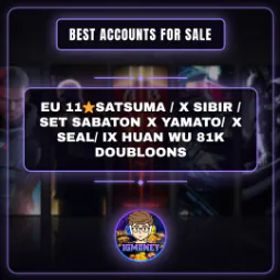 World of Warships EU➨ 11★SATSUMA / X SIBIR /SET SABATON X YAMATO/ X SEAL/ IX HUAN WU ➨81K DOUBLOONS