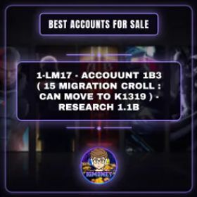 ロードモバイル 1-LM17 - ACCOUUNT 1B3 ( 15 MIGRATION CROLL : CAN MOVE TO K1319 ) - RESEARCH 1.1B