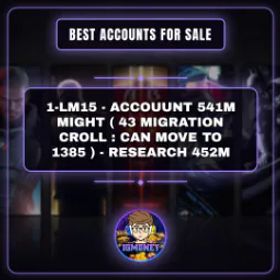 ロードモバイル 1-LM15 - ACCOUUNT 541M MIGHT ( 43 MIGRATION CROLL : CAN MOVE TO 1385 ) - RESEARCH 452M