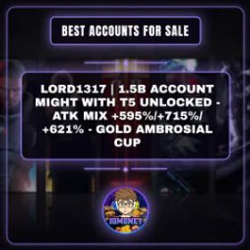 ロードモバイル LORD1317 | 1.5B ACCOUNT MIGHT WITH T5 UNLOCKED - ATK MIX +595%/+715%/+621% - GOLD AMBROSIAL CUP…