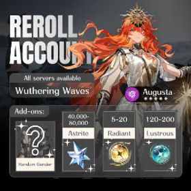 鳴潮 [NA] 5★ Augusta | 61000-65000+ Astrites | 100+ Lustrous | 21-30+ Radiant