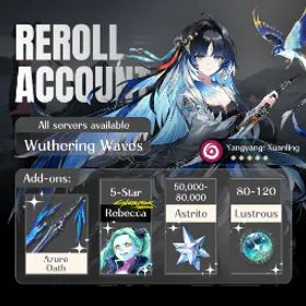 鳴潮 [NA] Yangyang: Xuanling + Azure Oath (sign) + Rebecca | 42K+ Astrites