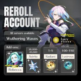 鳴潮 [NA] S1 Lucy + Spectral Trigger (sign) + Rebecca | 50000-55000+ Astrites | 100+ Lustrous | 1-5+ Radiant