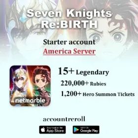 Seven Knights Re:BIRTH NA | Legendary Heroes | 15 Legendary | 220,000+ Rubies | 1,200 Hero Summon Tickets | 500 Pet Summon Tickets
