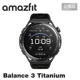 【期間限定価格】Amazfit アマズフィット スマートウォッチ Balance 3 Titanium SP170086-C245 メンズ レディース 男性 女性 ブランド