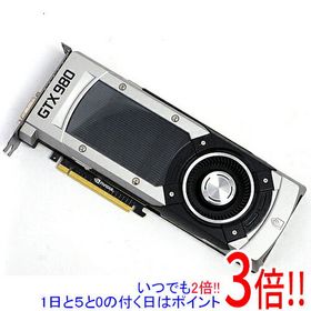 【いつでも2倍！1日と5．0のつく日は3倍！18日も3倍！】【中古】グラフィックボード NVIDIA GTX 980 PCIExp 4GB