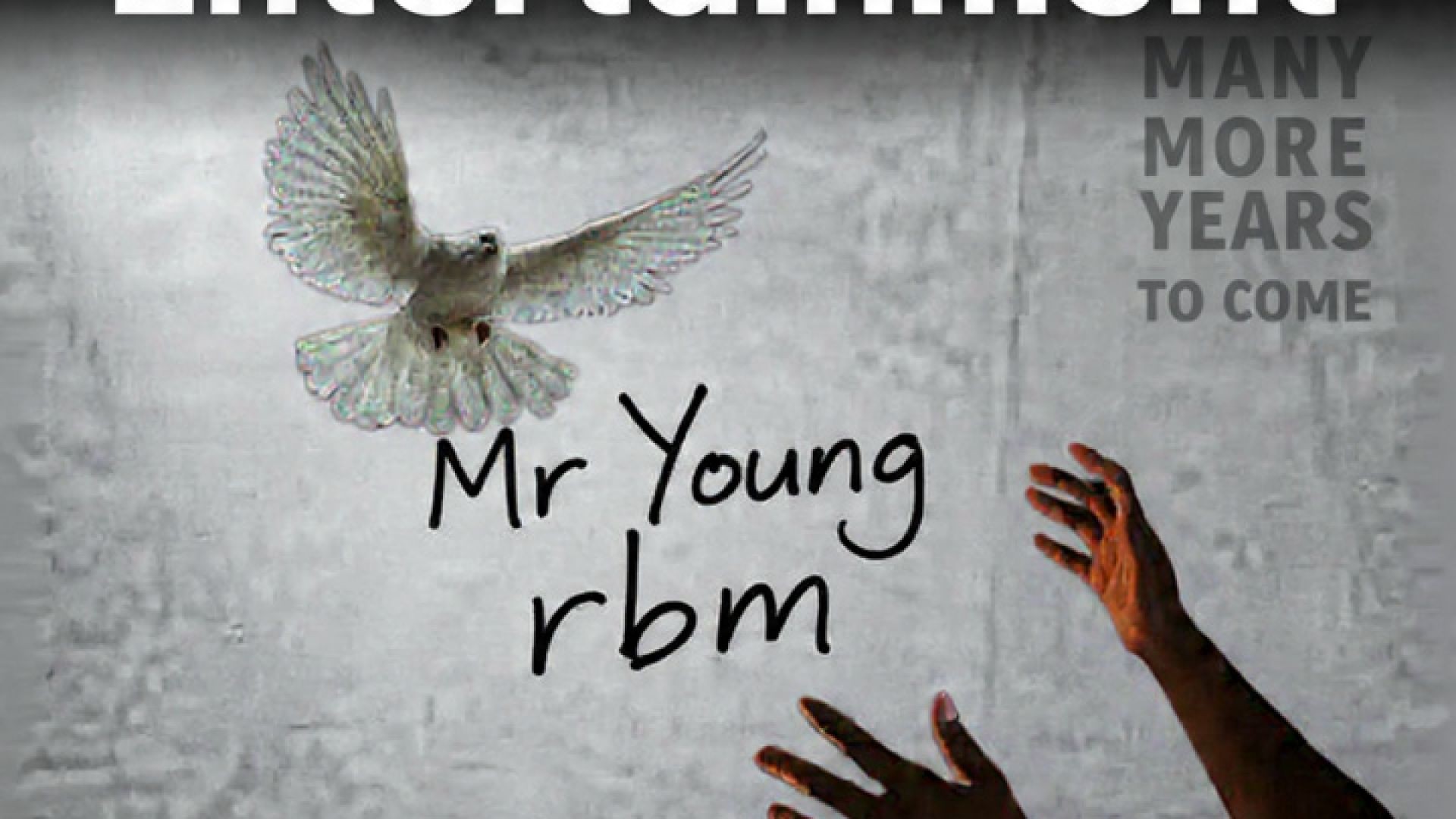 MR YOUNG RBM BY MMY MANY MORE YEARS TO COME