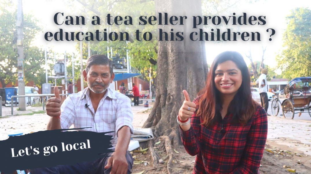 Ep5S01| Let's go local | Can a tea seller provides education to his children?
