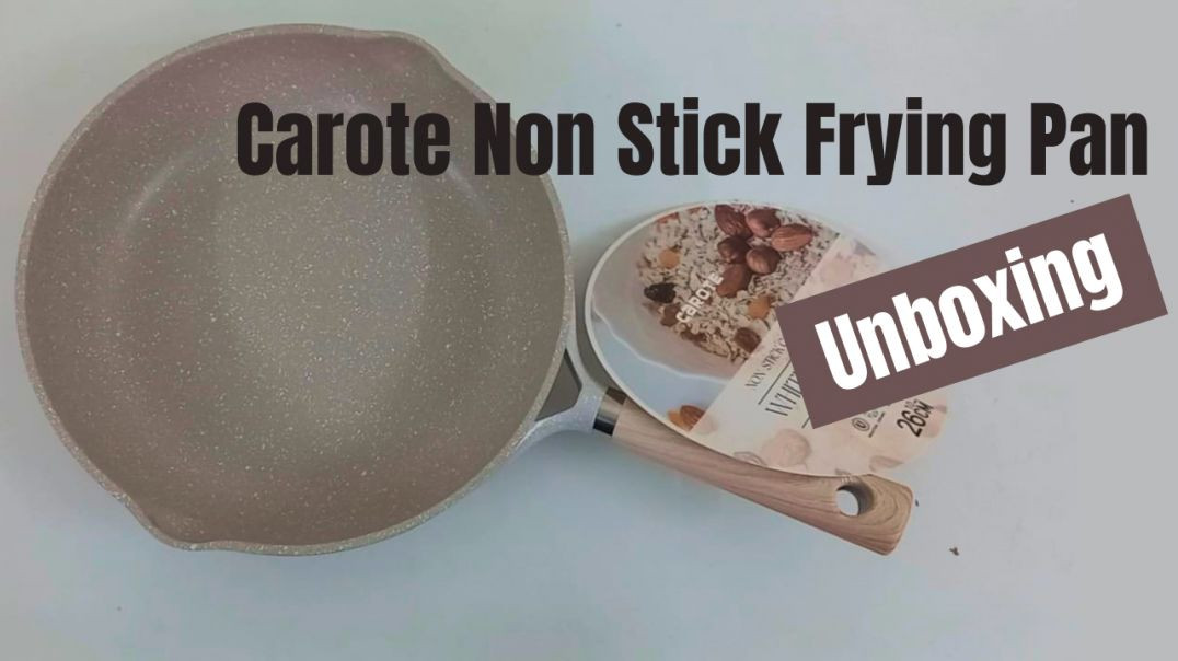 ⁣CAROTE Non Stick Frying Pan Unboxing
